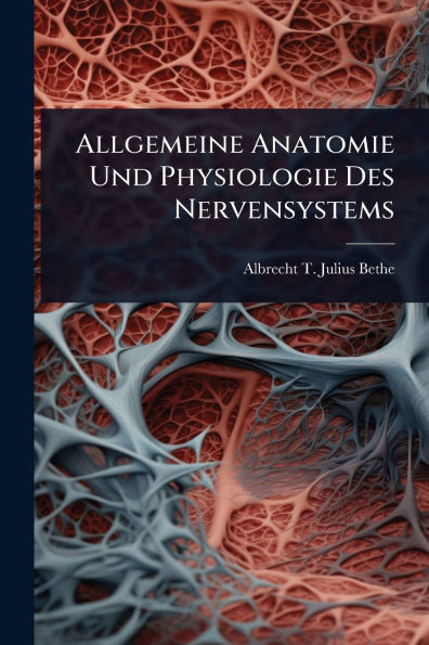 Allgemeine Anatomie Und Physiologie Des Nervensystems - (Paperback or Softback)