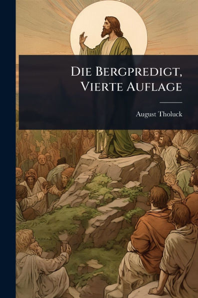 Die Bergpredigt, Vierte Auflage - (Paperback or Softback)