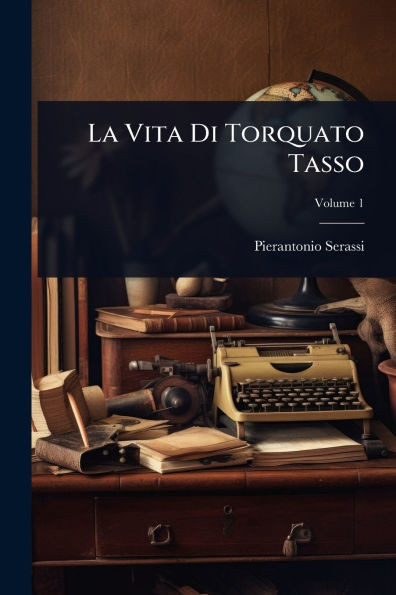 La Vita Di Torquato Tasso - (Paperback or Softback)