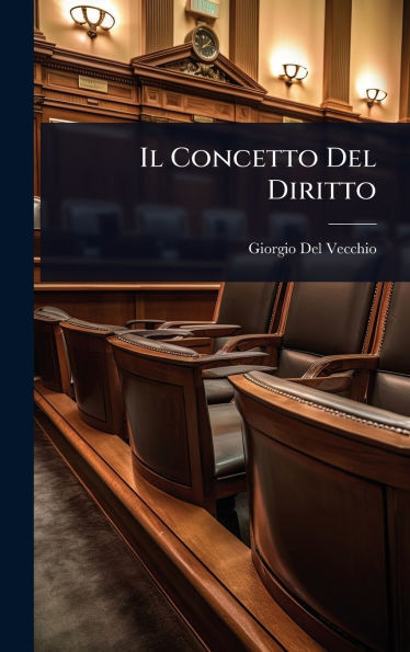 Il Concetto Del Diritto - (Hardback or Cased Book)