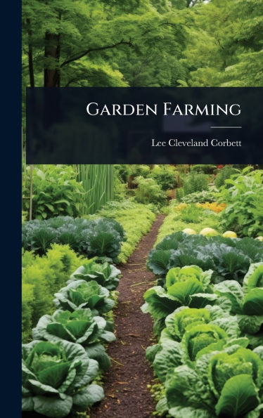 Garden Farming - (Hardback or Cased Book)