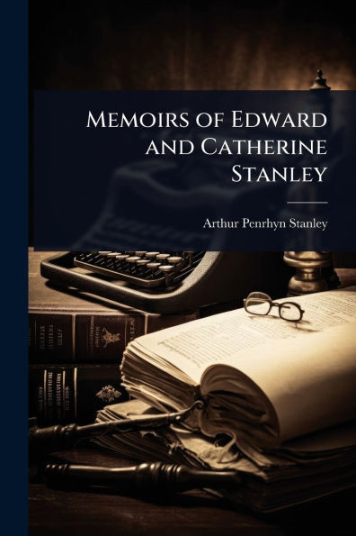 Memoirs of Edward and Catherine Stanley - (Paperback or Softback)
