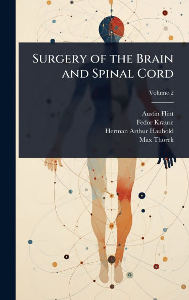 Surgery of the Brain and Spinal Cord - (Hardback or Cased Book)