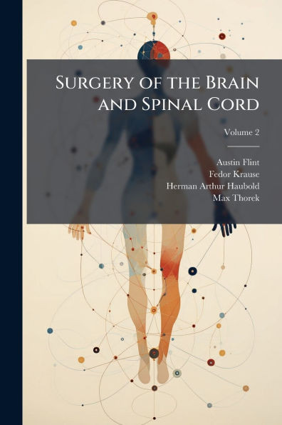 Surgery of the Brain and Spinal Cord - (Paperback or Softback)