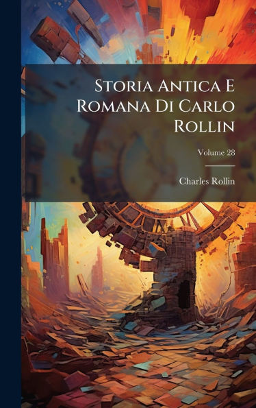Storia Antica E Romana Di Carlo Rollin - 9781023745581