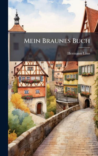 Mein Braunes Buch - (Hardback or Cased Book)