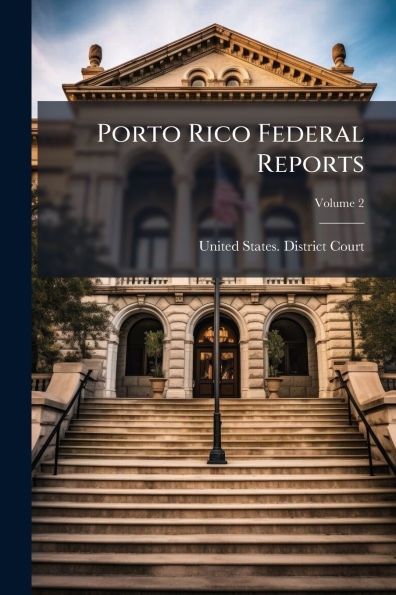 Porto Rico Federal Reports - (Paperback or Softback)