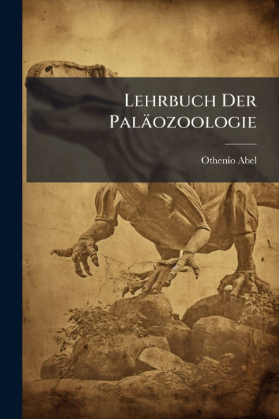 Lehrbuch Der Paläozoologie - (Paperback or Softback)