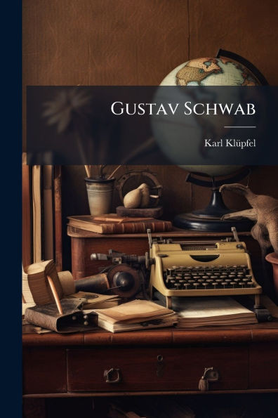Gustav Schwab - (Paperback or Softback)