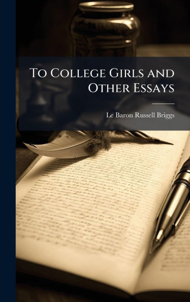 To College Girls and Other Essays - (Hardback or Cased Book)