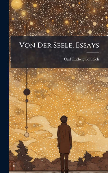 Von Der Seele, Essays - (Hardback or Cased Book)