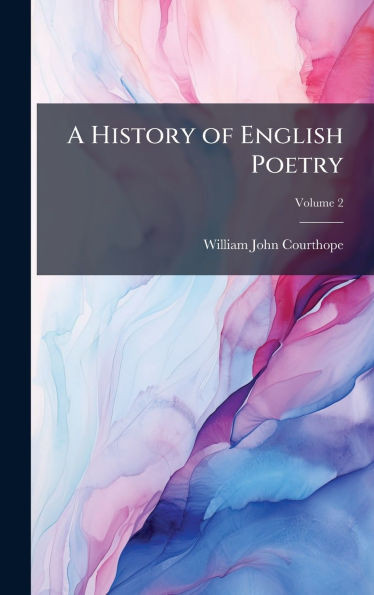 A History of English Poetry - (Hardback or Cased Book)