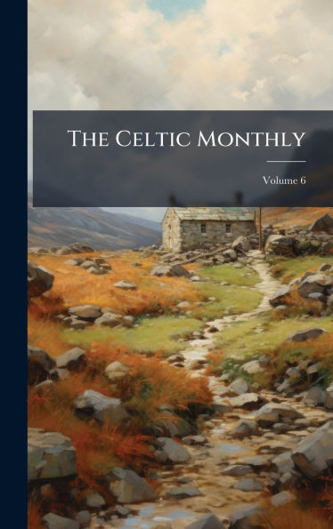 The Celtic Monthly - (Hardback or Cased Book)