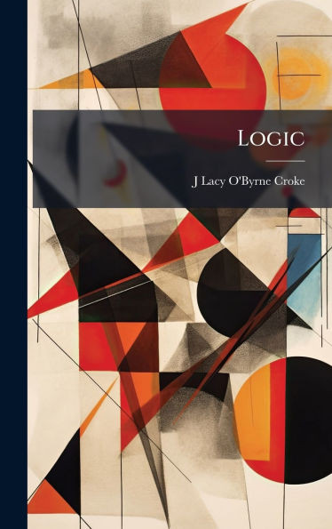Logic - (Hardback or Cased Book)