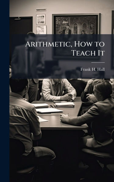 Arithmetic, How to Teach It - (Hardback or Cased Book)