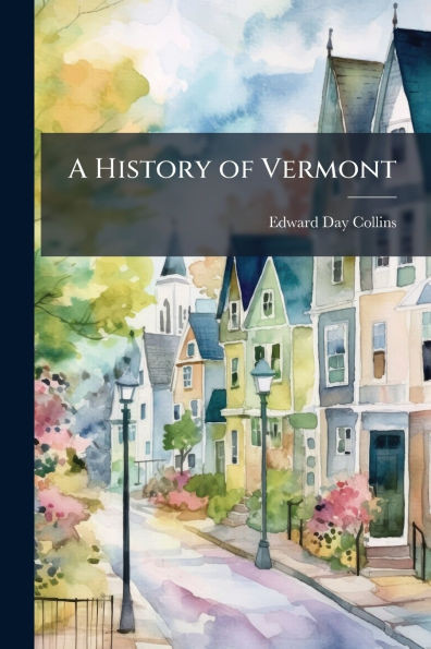 A History of Vermont - (Paperback or Softback)