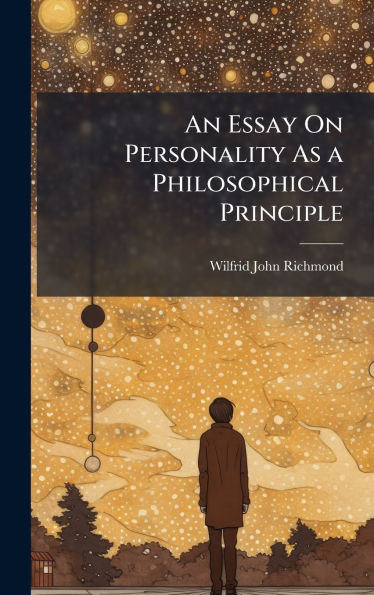 An Essay On Personality As a Philosophical Principle - (Hardback or Cased Book)