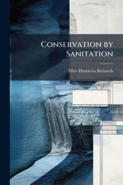 Conservation by Sanitation - (Paperback or Softback)
