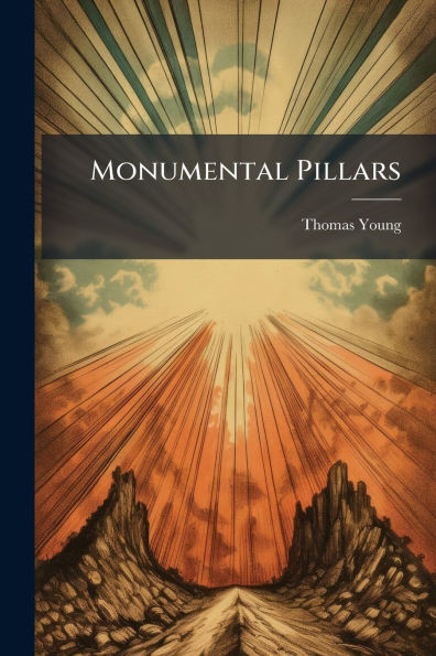 Monumental Pillars - (Paperback or Softback)