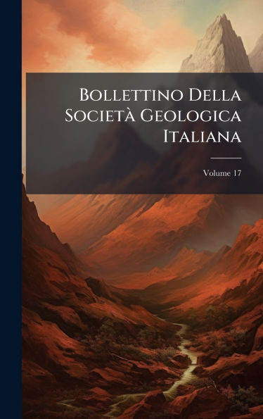 Bollettino Della SocietÃ Geologica Italiana - 9781023820646
