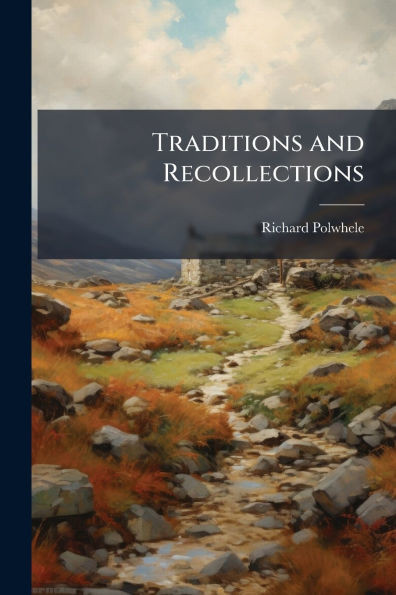 Traditions and Recollections - (Paperback or Softback)