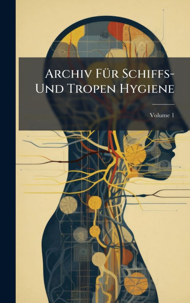 Archiv FÃ1/4r Schiffs- Und Tropen Hygiene - (Hardback or Cased Book)
