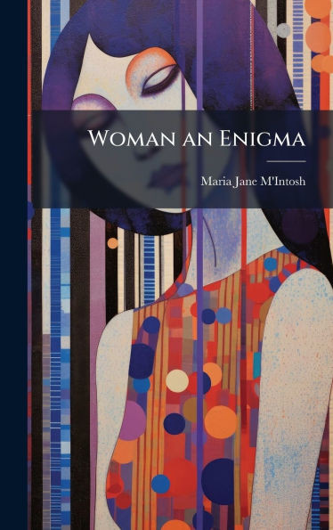 Woman an Enigma - (Hardback or Cased Book)