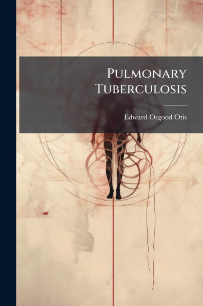 Pulmonary Tuberculosis - (Paperback or Softback)