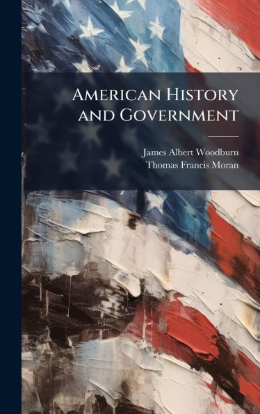 American History and Government - (Hardback or Cased Book)