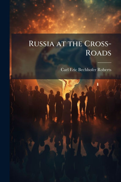 Russia at the Cross-Roads - (Paperback or Softback)
