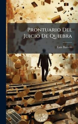 Prontuario Del Juicio De Quiebra - (Hardback or Cased Book)