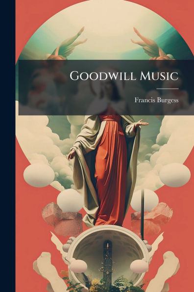 Goodwill Music - (Paperback or Softback)
