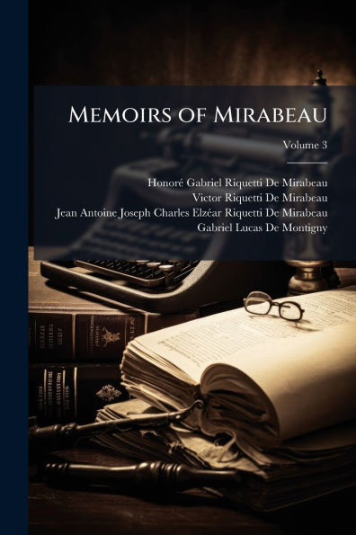 Memoirs of Mirabeau - (Paperback or Softback)