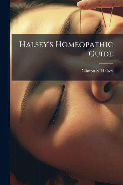 Halsey's Homeopathic Guide - (Paperback or Softback)
