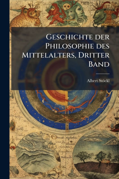 Geschichte der Philosophie des Mittelalters, Dritter Band - (Paperback or Softback)
