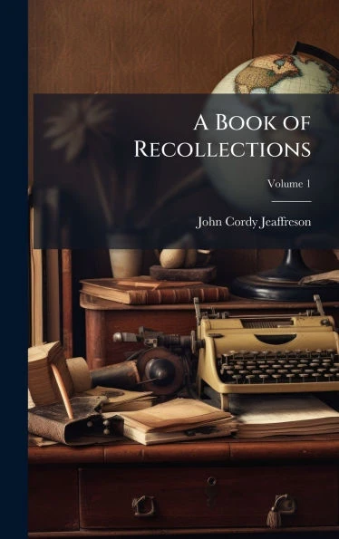 A Book of Recollections - (Hardback or Cased Book)
