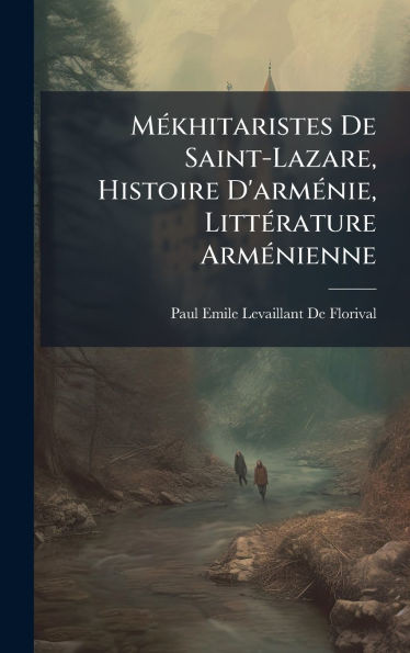 MÃ(c)khitaristes De Saint-Lazare, Histoire D'armÃ(c)nie, LittÃ(c)rature ArmÃ(c)nienne - (Hardback or Cased Book)