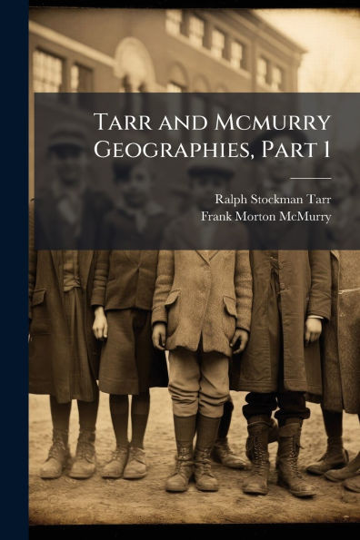 Tarr and Mcmurry Geographies, Part 1 - (Paperback or Softback)