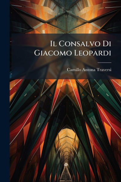 Il Consalvo Di Giacomo Leopardi - (Paperback or Softback)