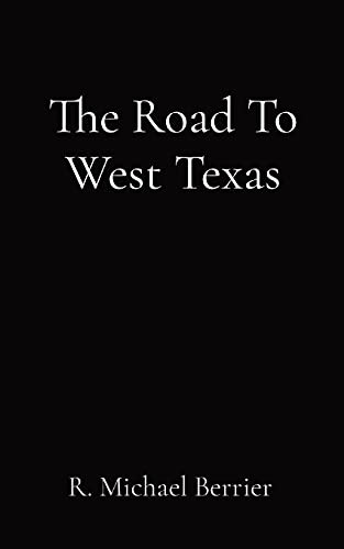 The Road To West Texas