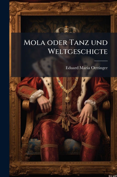 Mola oder Tanz und Weltgeschicte