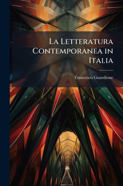 La Letteratura Contemporanea in Italia - (Paperback or Softback)