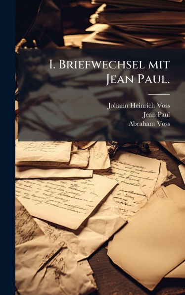 I. Briefwechsel mit Jean Paul. - (Hardback or Cased Book)