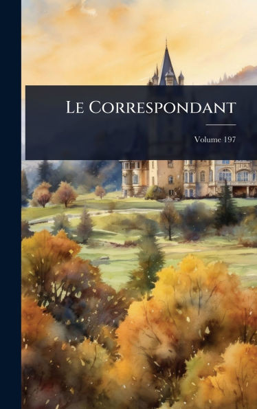 Le Correspondant - (Hardback or Cased Book)