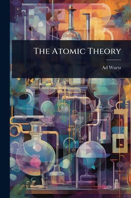 The Atomic Theory - (Paperback or Softback)