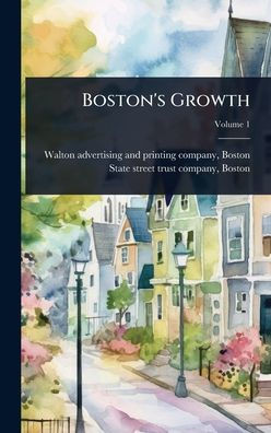 Boston's Growth - (Hardback or Cased Book)