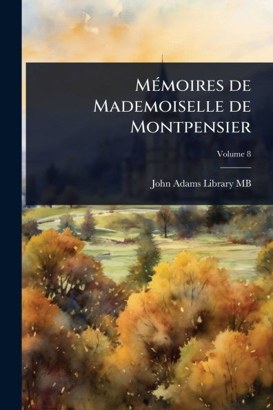 MÃ(c)moires de Mademoiselle de Montpensier - (Paperback or Softback)