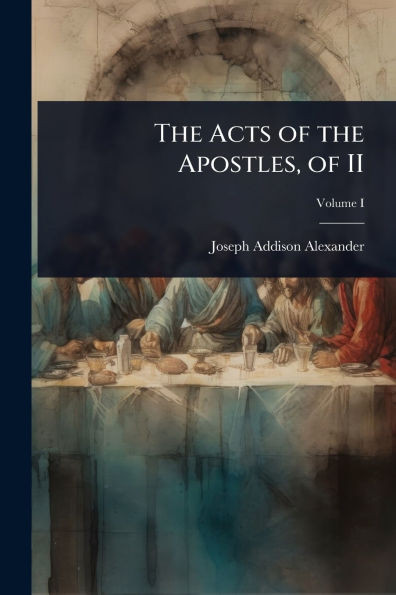 The Acts of the Apostles, of II - (Paperback or Softback)