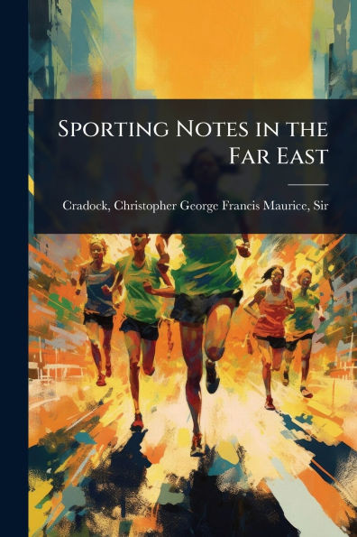 Sporting Notes in the Far East - (Paperback or Softback)