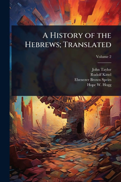 A History of the Hebrews; Translated - (Paperback or Softback)
